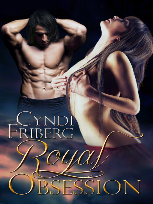 Title details for Royal Obsession (Shadow Assassins 1) by Cyndi Friberg - Available